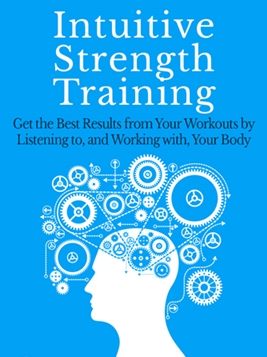 Intuitive Strength Training