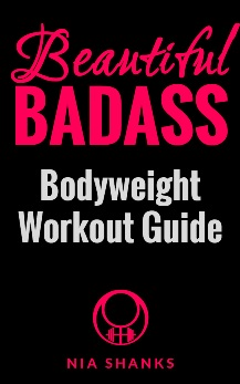 Beautiful Badass Bodyweight Workout Guide