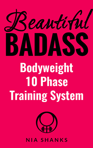 beautiful badass bodyweight 10 phase training system